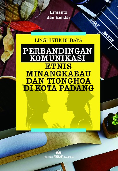 Linguistik Budaya: Perbandingan Komunikasi Etnis Minangkabau dan Tionghoa di Kota Padang